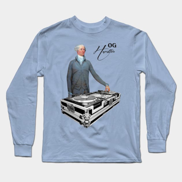 Original Hamilton DJ Long Sleeve T-Shirt by Ferrazi